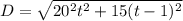 D = \sqrt{20^2t^2+15(t-1)^2}