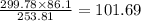 \frac{299.78\times86.1}{253.81} =101.69