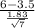 \frac{6-3.5}{\frac{1.83}{\sqrt{7} } }