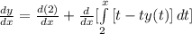 \frac{dy}{dx} =\frac{d(2)}{dx}+\frac{d}{dx}  [\int\limits^x_2 {[t-ty(t)]} \, dt]