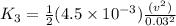 K_3 = \frac{1}{2}(4.5\times 10^{-3})\frac{(v^2)}{0.03^2}