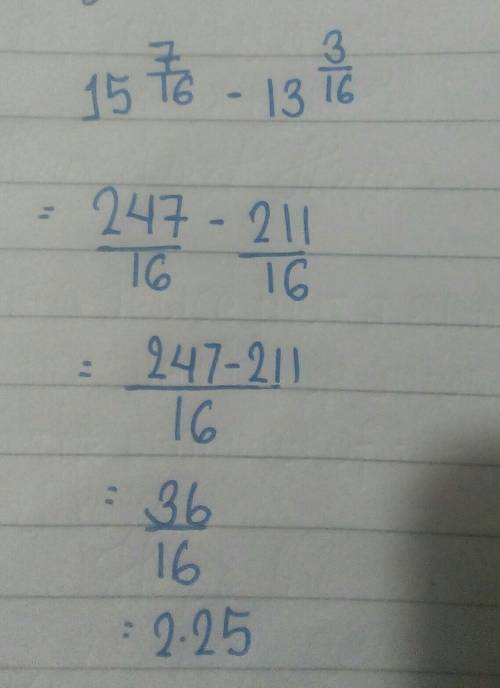 What is 15 7/16 -13 3/16