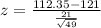 z=\frac{112.35-121}{\frac{21}{\sqrt{49}}}