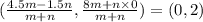 (\frac{4.5m - 1.5n}{m+n},\frac{8m+n \times 0}{m+n}) = (0,2)