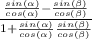 \frac{\frac{sin (\alpha)}{cos(\alpha)}-\frac{sin(\beta)}{cos(\beta)}}{1+\frac{sin (\alpha)}{cos(\alpha)}\frac{sin(\beta)}{cos(\beta)}}