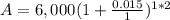 A=6,000(1+\frac{0.015}{1})^{1*2}