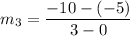 $m_3=\frac{-10-(-5)}{3-0}