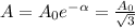 A=A_0e^{-\alpha}=\frac{A_0}{\sqrt 3}