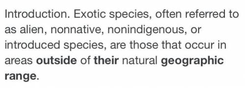 Organisms that have been brought outside their original geographic range by people are called