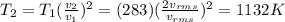 T_2=T_1 (\frac{v_2}{v_1})^2=(283)(\frac{2v_{rms}}{v_{rms}})^2=1132 K