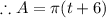 \therefore A= \pi(t+6)