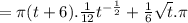 =\pi (t+6). \frac1{12}t^{-\frac12} +\frac16\sqrt t . \pi
