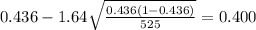 0.436 - 1.64\sqrt{\frac{0.436(1-0.436)}{525}}=0.400
