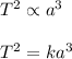 T^2\propto a^3\\\\T^2=ka^3
