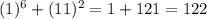 (1)^6+(11)^2 = 1+121=122