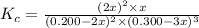 K_c=\frac{(2x)^2\times x}{(0.200-2x)^2\times(0.300-3x)^3}