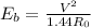 E_b=\frac{V^2}{1.44R_0}