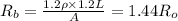 R_b=\frac{1.2\rho \times 1.2 L}{A}=1.44R_o