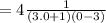 =4\frac{1}{(3.0+1)(0-3)}