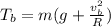 T_b=m(g+\frac{v_b^2}{R})