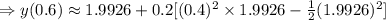 \Rightarrow y(0.6)\approx  1.9926+0.2[(0.4)^2\times 1.9926- \frac12(1.9926)^2]