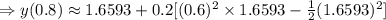 \Rightarrow y(0.8)\approx  1.6593+0.2[(0.6)^2\times 1.6593- \frac12(1.6593)^2]