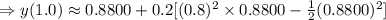 \Rightarrow y(1.0)\approx  0.8800+0.2[(0.8)^2\times 0.8800- \frac12(0.8800)^2]