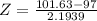 Z = \frac{101.63 - 97}{2.1939}