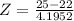 Z = \frac{25 - 22}{4.1952}