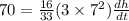 70=\frac{16}{33}(3\times 7^2)\frac{dh}{dt}