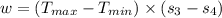 w=(T_{max}-T_{min})\times(s_{3}-s_{4})
