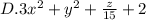D. 3 x^2 + y^2 + \frac{z}{15}  + 2