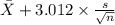 \bar X +3.012 \times {\frac{s}{\sqrt{n} }