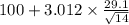 100+3.012 \times {\frac{29.1}{\sqrt{14} }