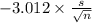 -3.012 \times {\frac{s}{\sqrt{n} }