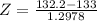 Z = \frac{132.2 - 133}{1.2978}