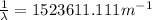 \frac{1}{\lambda}=1523611.111m^{-1}