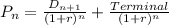 P_n=\frac{D_{n+1}}{(1+r)^n}+\frac{Terminal}{(1+r)^n}