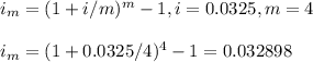 i_m=(1+i/m)^m-1, i=0.0325, m=4\\\\i_m=(1+0.0325/4)^4-1=0.032898