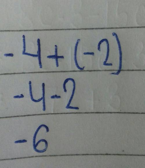 −4+(−2) What is the answer please help me.