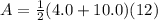 A=\frac{1}{2} (4.0+10.0)(12)