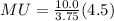 MU=\frac{10.0}{3.75}(4.5)
