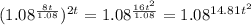 (1.08^{\frac{8t}{1.08}})^{2t}=1.08^{\frac{16t^{2}}{1.08}}=1.08^{14.81t^{2}}
