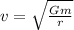 v=\sqrt{\frac{Gm}{r}}