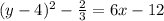 (y - 4)^2 - \frac 23 = 6x -12