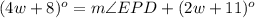 (4w+8)^o=m\angle EPD+(2w+11)^o