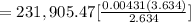 = 231,905.47[\frac{0.00431(3.634)}{2.634}]