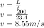 v=\frac{L}{t} \\v=\frac{200}{23.4}\\ v=8.55m/s