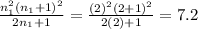\frac{n_1^2(n_1 +1)^2}{2n_1+1} =  \frac{(2)^2(2 +1)^2}{2(2)+1} = 7.2\\