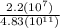\frac{2.2(10^7)}{4.83(10^{11})}